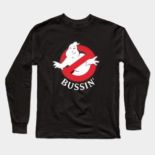 Bussin' Long Sleeve T-Shirt